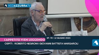 A LAppetito Vien Leggendo Roberto Negroni  p 79  12 giugno 2024 [upl. by Artinad]