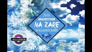 Brainstorm  Na Zare Alliance Remix [upl. by Dlawso424]