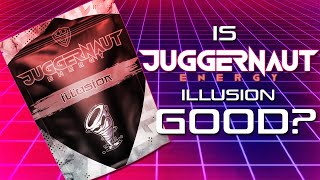 IS IT GOOD  Juggernaut Energy Illusion Review [upl. by Xyno]