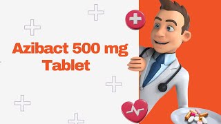 Azibact 500 mg Tablet [upl. by Ahtabbat]