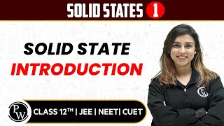 Solid States 01  Solid State Introduction  Pure English  12th JEENEETCUET [upl. by Pravit]