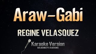 Araw  Gabi  Regine Velasquez Karaoke [upl. by Reinnej635]