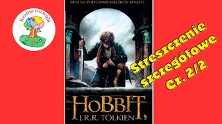 Streszczenie szczegółowe lektury Hobbit czyli tam i z powrotem autor J R R Tolkien Część 22 [upl. by Ohcamac]