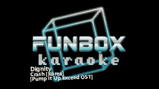 Crash 크래쉬  Dignity 디그니티 Funbox Karaoke 2003 [upl. by Aleris]