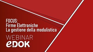 Webinar FOCUS Firme Elettroniche  la gestione della modulistica 1 [upl. by Ringsmuth920]