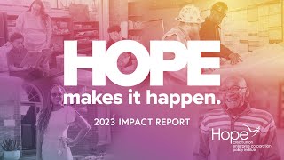 HOPE Makes It Happen  2023 Annual Impact Report [upl. by Atsyrhc]