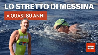 A quasi 80 ANNI attraversa A NUOTO lo STRETTO di MESSINA [upl. by Meekah]