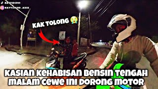 ASIK NR TIBATIBA LIAT CEWE DORONG MOTOR TERNYATA HABIS BENSIN  GAS TOLONGIN ❤️  Motovlog 36 [upl. by Swor]