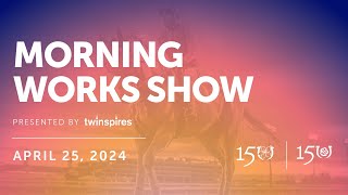 Kentucky Derby and Oaks Morning Works Show  April 25th [upl. by Luis933]