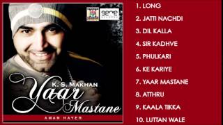 YAAR MASTANE  KS MAKHAN  FULL SONGS JUKEBOX [upl. by Carilla]