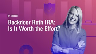 Backdoor Roth IRA Is It Worth the Effort [upl. by Maidy89]