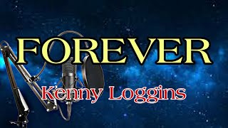 Kenny Loggins  Forever  Karaoke Version [upl. by Maleeny193]