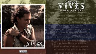 Carlos Vives  Volvi a Nacer  Vallenato Canal Oficial [upl. by Apurk]