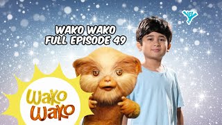 Wako Wako Full Episode 49  YeY Superview [upl. by Ecitnerp]