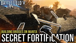 MARITA SECRET FORTIFICATION  Building Bridges  BATTLEFIELD V [upl. by Mcclary]