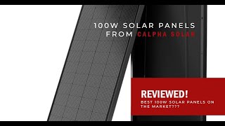 Calpha 100w Solar Panel Review  Best 100w Solar Panels You Can Buy [upl. by Ynwat]