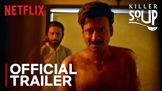 Killer Soup  Official Trailer  Manoj Bajpayee  Konkona Sensharma  11th Jan  Netflix India [upl. by Attennod]