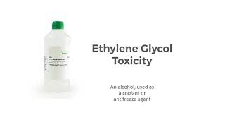 Ethylene Glycol Toxicity  Clinical Stages amp Treatment options [upl. by Fernandez]