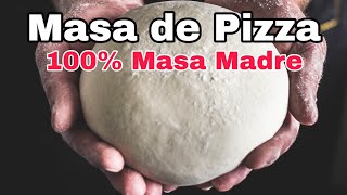 ❤️ ¿MASA DE PIZZA CON MASA MADRE  Explicado MUY FÁCIL 🍕 [upl. by Edee431]