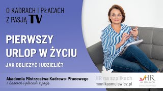 Pierwszy urlop w życiu  jak ustalić i udzielić [upl. by Nelleyram464]