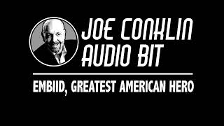 Joe Conklin Audio Bit Embiid Greatest American Hero [upl. by Thesda708]