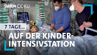 7 Tage auf der KinderIntensivstation  SWR Doku [upl. by Aillimat945]