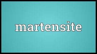 Martensite Meaning [upl. by Aidin]