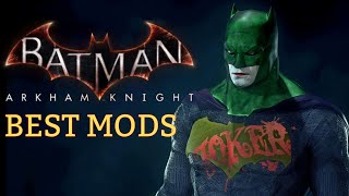 Batman Arkham Knight  The Best amp Essential Mods amp How to Get Them [upl. by Folly]