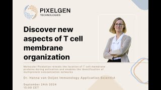 Discover new aspects of T cell membrane organization by Dr Hanna van Ooijen [upl. by Abagael355]