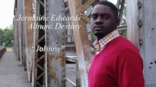 Jermaine Edwards  Johnny [upl. by Pavia457]