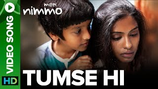 Tumse Hi Video Song  Meri Nimmo Movie 2018  Anjali Patil  Javed Ali  Aanand L Rai [upl. by Yorgerg]