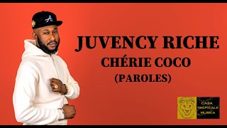 Juvency Riche  Chérie Coco Paroles [upl. by Cheffetz]