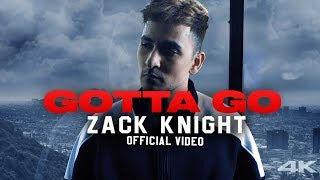 Zack Knight  Gotta Go Official Music Video [upl. by Biondo]