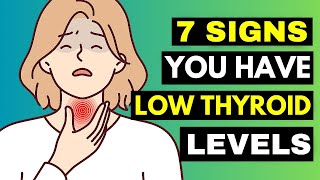 7 Signs That You Have A Low Thyroid Levels  Hypothyroidism Symptoms [upl. by Janel]