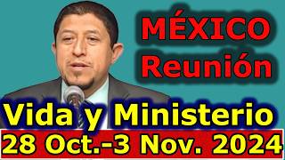 Reunion vida y ministerio cristiano de esta semana 28 Octubre3 Noviembre 2024 MEXICO [upl. by Alyhs]