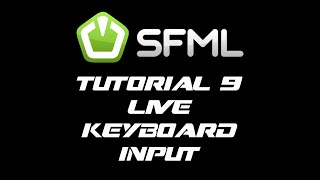 SFML 21 Tutorial 9  Live Keyboard Input [upl. by Nisaj]