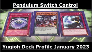 Pendulum Switch Control Yugioh Deck Profile January 2023 [upl. by Beyer]