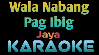 Wala Nabang Pag Ibig Karaoke Jaya ingkoykaraoke karaoke opmkaraoke music karaokeph [upl. by Cody]