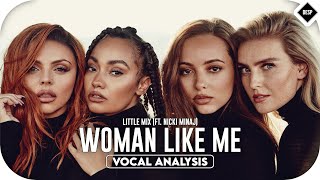 Little Mix ft Nicki Minaj  Woman Like Me  Vocal Analysis [upl. by Barnie796]