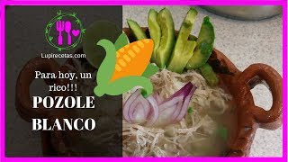 ▷ 🍲🌽 Cocinando un rico 【 POZOLE BLANCO 】  Lupirecetascom [upl. by Eidua150]