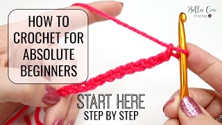 HOW TO CROCHET FOR ABSOLUTE BEGINNERS  EPISODE ONE [upl. by Oiled]