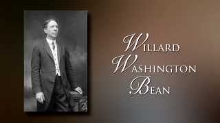 Willard Washington Bean [upl. by Pattie]