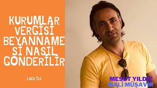 Kurumlar Vergisi beyannamesi örneği nasıl doldurulur I Luca ile [upl. by Esbensen]