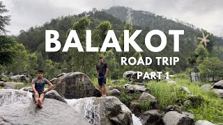 Peshawar to Balakot  kunhar River  Balakot road  Balakot city full vlog  hotels  Part 1 [upl. by Spooner]