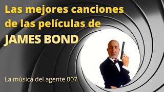 James Bond  Las 10 mejores canciones de las películas del agente 007 [upl. by Jesh]