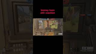 Loony toons ahh reaction gaming funny r6 r6s rainbowsixsiege rainbowsix shortsviral shorts [upl. by Lorraine]