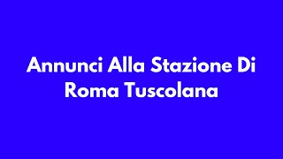 Annunci Alla Stazione Di Roma Tuscolana Con La Voce Oddcast [upl. by Leacock]