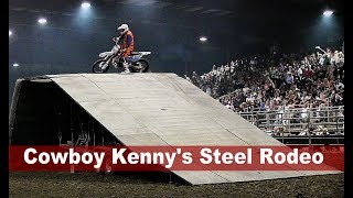 Cowboy Kenny’s Steel Rodeo Freestyle Motocross [upl. by Leyameg909]