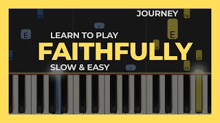 FAITHFULLY  Journey  EASY piano tutorial in key of C for beginners [upl. by Lyon10]