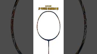 Review JP Power Samurai Q1  Mirip Raket Badminton Lining Aeronaut Versi MURAH badmintonindonesia [upl. by Aisatsana]